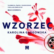Wzorzec, Karolina Gogowska