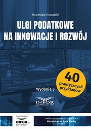 Ulgi podatkowe na innowacje i rozwj wydanie 3, Radosaw Kowalski