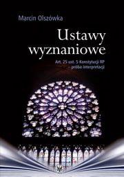 ksiazka tytu: Ustawy wyznaniowe autor: Marcin Olszwka