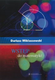 ksiazka tytu: Wstp do matematyki autor: Dariusz Miklaszewski