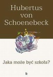 Jaka moe by szkoa?, Hubertus Schoenebeck