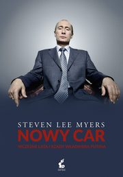 ksiazka tytu: Nowy Car autor: Steven Lee Myers