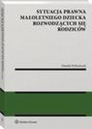 Sytuacja prawna maoletniego dziecka rozwodzcych si rodzicw, Daniela Wybraczyk