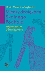 Midzy dwikami Skalnego Podhala, Maria Maanicz-Przybylska