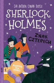 Sherlock Holmes. t.2 Znak czterech, Sir Arthur Conan Doyle