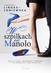 W szpilkach od Manolo, Agnieszka Lingas-oniewska