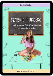 Szybkie pudeko, czyli zdrowe niadaniwki po skandynawsku, Ewelina Szuba