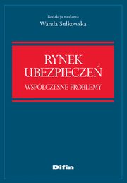 ksiazka tytu: Rynek ubezpiecze. Wspczesne problemy autor: Wanda Sukowska