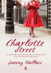 ksiazka tytu: Charlotte street autor: Danny Wallace