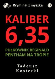Kaliber 6,35, Tadeusz Kostecki