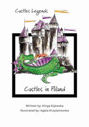 Castles Legends: Castles in Poland, Kinga Kijewska