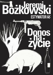 Donos na ycie, Jeremi Bokowski