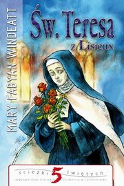 ksiazka tytu: w.Teresa z Lisieux autor: Mary Windeatt-Fabyan