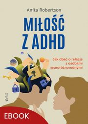 ksiazka tytu: Mio z ADHD autor: Anita Robertson