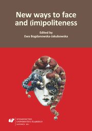 ksiazka tytu: New ways to face and (im)politeness - 10 The concept of GOD'S FACE as an anthropopathism in the Old Testament autor: 