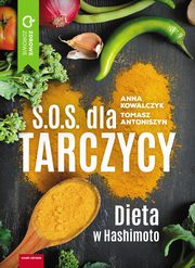 S.O.S. dla tarczycy., Anna Kowalczyk, Tomasz Antoniszyn