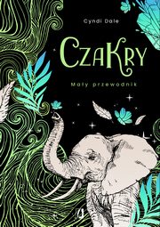 Czakry. May przewodnik, Cyndi Dale
