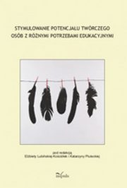 Stymulowanie potencjau twrczego osb z rnymi potrzebami edukacyjnymi, 