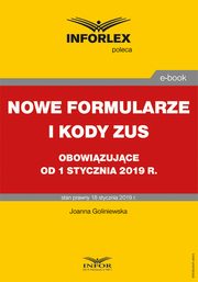 Nowe formularze i kody ZUS obowizujce od 1 stycznia 2019 r., Joanna Goliniewska