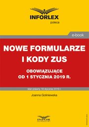 Nowe formularze i kody ZUS obowizujce od 1 stycznia 2019 r., Joanna Goliniewska