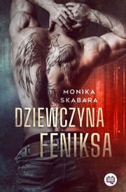 Dziewczyna Feniksa, Monika Skabara