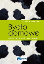 Bydo domowe - hodowla i uytkowanie, Piotr Guliski