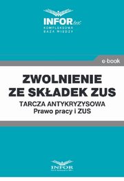 Zwolnienie ze skadek ZUS.Tarcza antykryzysowa.Prawo Pracy i ZUS, Praca zbiorowa