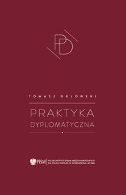 Praktyka dyplomatyczna, Tomasz Orowski