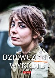 ksiazka tytu: Dziewczyny wyklte autor: Szymon Nowak