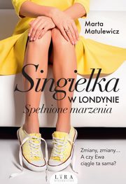 Singielka w Londynie Spenione marzenia, Marta Matulewicz