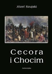 Cecora i Chocim, Jzef Szujski