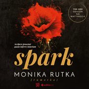 Spark, Monika Rutka