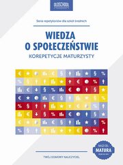 ksiazka tytu: Wiedza o spoeczestwie Korepetycje maturzysty autor: Szymon Krawczyk