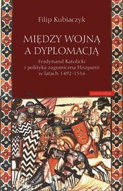 Midzy wojn a dyplomacj, Filip Kubiaczyk