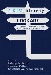 Z kim ktrdy i dokd?, Jadwiga Nadolska, Tadeusz Wallas, Konstanty Adam Wojtaszczyk