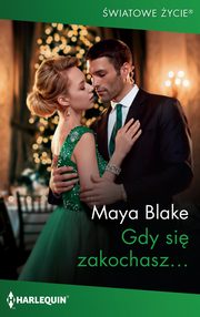 Gdy si zakochasz?, Maya Blake