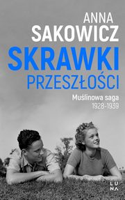 Skrawki przeszoci, Anna Sakowicz