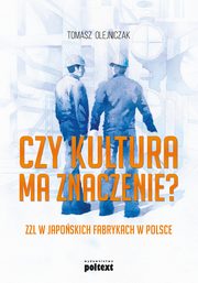 Czy kultura ma znaczenie?, Tomasz Olejniczak