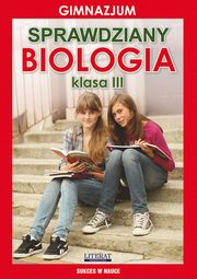 ksiazka tytu: Sprawdziany. Biologia. Gimnazjum. Klasa III autor: Grzegorz Wrocawski