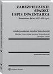 Zabezpieczenie spadku i spis inwentarza. Komentarz do art. 627-639 k.p.c., Jarosaw Urban, Monika Dziewulska, Jarosaw wieczkowski