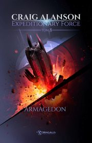 Expeditionary Force. Tom 8. Armagedon, Craig Alanson