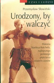 Urodzony, by walczy, Przemysaw Sowiski