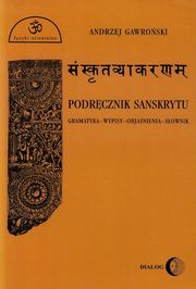 ksiazka tytu: Podrcznik sanskrytu autor: Andrzej Gawroski