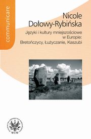 ksiazka tytu: Jzyki i kultury mniejszociowe w Europie autor: Nicole Doowy-Rybiska