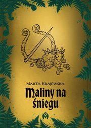 Maliny na niegu, Marta Krajewska