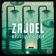 Wyjcie z cienia, Janusz Andrzej Zajdel