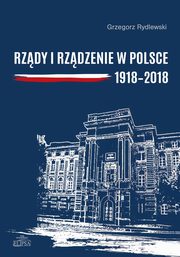 Rzdy i rzdzenie w Polsce 1918-2018, Grzegorz Rydlewski