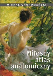 Miosny atlas anatomiczny, Micha Choromaski
