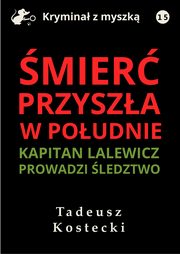 mier przysza w poudnie, Tadeusz Kostecki