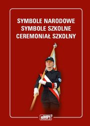 Symbole narodowe - symbole szkolne - ceremonia szkolny, Reginaldo Cammarano, Stanisaw Tomaszkiewicz